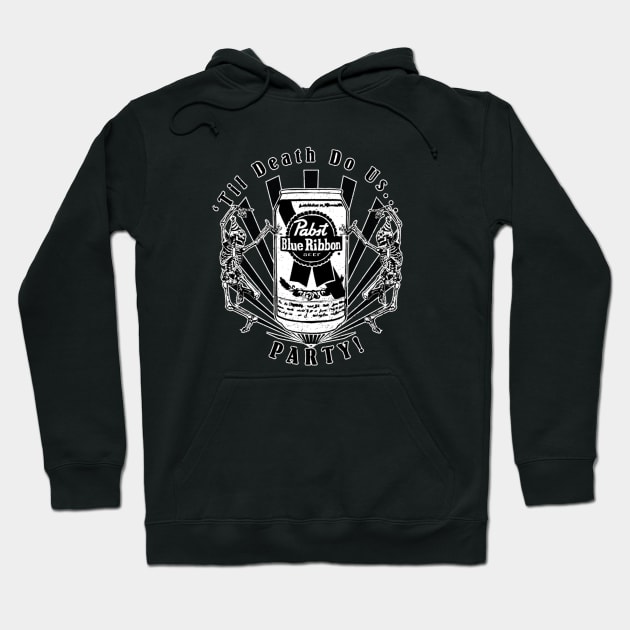 Til Death Do Us Party Hoodie by GetSLACK